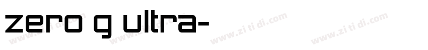 zero g ultra字体转换